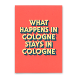 Deli Cards Postkarte "What happens in Cologne" | Besondere Karte mit Spruch