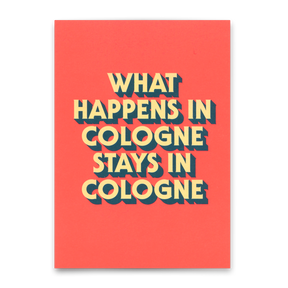 Deli Cards Postkarte "What happens in Cologne" | Besondere Karte mit Spruch