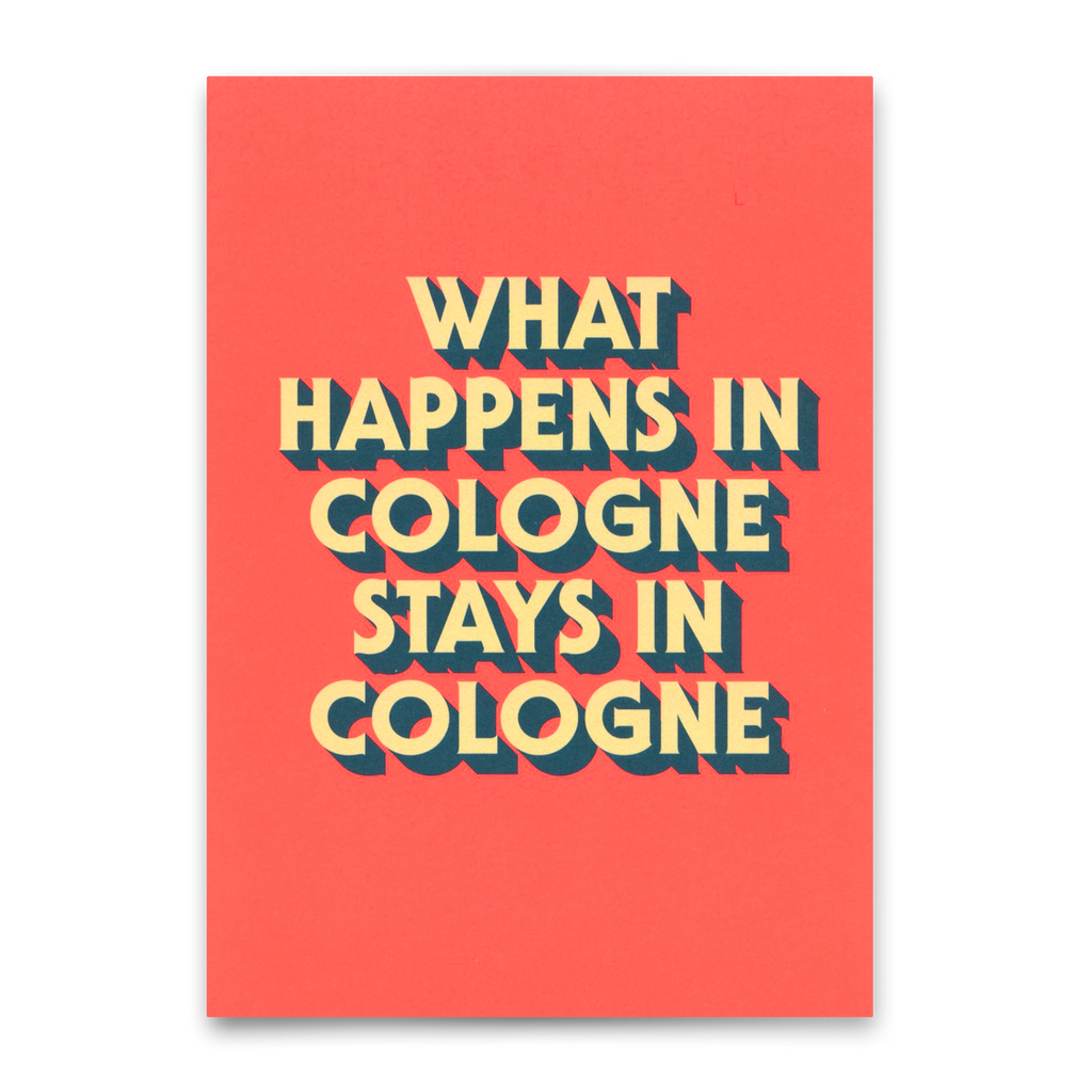 Deli Cards Postkarte "What happens in Cologne" | Besondere Karte mit Spruch