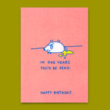 Deli Cards Postkarte "Dog years" | Lustige Karte mit Hunde-Motiv zum Geburtstag