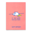 Deli Cards Postkarte "Dog years" | Lustige Karte mit Hunde-Motiv zum Geburtstag
