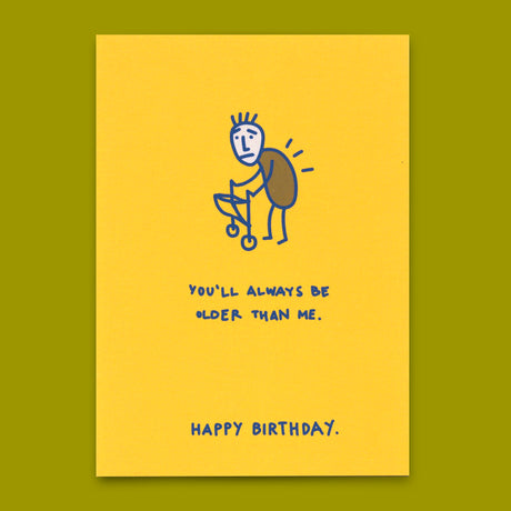 Deli Cards Postkarte "You´ll always be older" | Lustige Karte zum Geburtstag