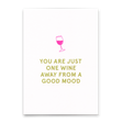 Deli Cards Postkarte "One wine away" | Lustige Karte mit Spruch für jeden Anlass