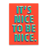 Deli Cards Postkarte "It`s nice to be nice" | Ausgefallene Karte für jeden Anlass