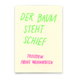 Deli Cards Postkarte "Der Baum steht schief" | Lustige Karte zu Weihnachten mit Spruch