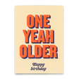 Deli Cards Postkarte "One yeah older" | Lustige Karte zum Geburtstag