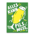 Deli Cards Postkarte "Alles kann, Pils muss" | Lustige Karte für jeden Anlass