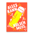 Deli Cards Postkarte "Alles kann, Kölsch muss" | Lustige Karte für jeden Anlass