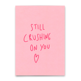 Deli Cards Postkarte "Still crushing on you" | Besondere Karte für Verliebte