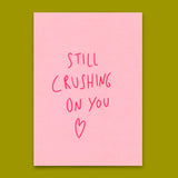 Deli Cards Postkarte "Still crushing on you" | Besondere Karte für Verliebte