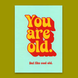 Deli Cards Postkarte "You are old" | Lustige Karte mit Spruch zum Geburtstag