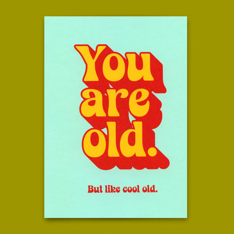 Deli Cards Postkarte "You are old" | Lustige Karte mit Spruch zum Geburtstag