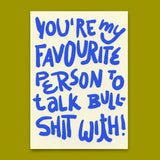 Deli Cards Postkarte "Favorite person to talk shit with" | Lustige Karte mit Spruch