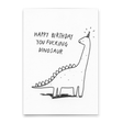 Deli Cards Postkarte "Fucking dinosaur" | Lustige Karte zum Geburtstag