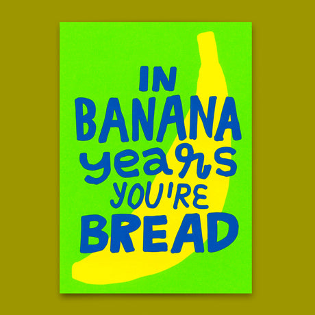Deli Cards Postkarte "In banana years you`re bread" | Lustige Karte zum Geburtstag