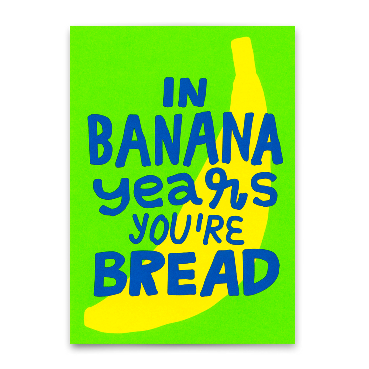 Deli Cards Postkarte "In banana years you`re bread" | Lustige Karte zum Geburtstag