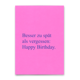 Deli Cards Postkarte "Besser zu spät als vergessen" | Lustige Karte zum Geburtstag