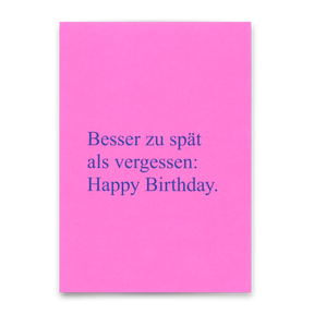 Deli Cards Postkarte "Besser zu spät als vergessen" | Lustige Karte zum Geburtstag
