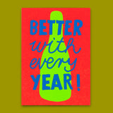 Deli Cards Postkarte "Better every year" | Ausgefallene Karte zum Geburtstag