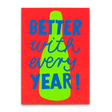 Deli Cards Postkarte "Better every year" | Ausgefallene Karte zum Geburtstag