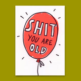 Deli Cards Postkarte "Shit. You are old." | Lustige Karte zum Geburtstag