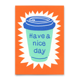 Deli Cards Postkarte "Have a nice day Coffee" | Coole Karte für jeden Anlass