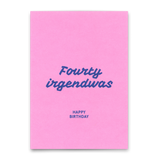 Deli Cards Postkarte "Fourty irgendwas" | Lustige Karte zum Geburtstag