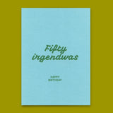 Deli Cards Postkarte "Fifty irgendwas" | Lustige Karte zum Geburtstag