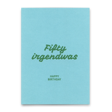 Deli Cards Postkarte "Fifty irgendwas" | Lustige Karte zum Geburtstag