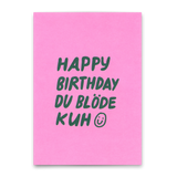 Deli Cards Postkarte "Happy Birthday du blöde Kuh" | Lustige Karte zum Geburtstag