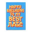 Deli Cards Postkarte "Happy Birthday Best Mate" | Coole Karte zum Geburtstag