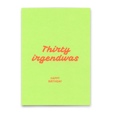 Deli Cards Postkarte "Thirty irgendwas" | Lustige Karte zum Geburtstag