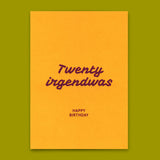 Deli Cards Postkarte "Twenty irgendwas" | Lustige Karte zum Geburtstag