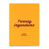 Deli Cards Postkarte "Twenty irgendwas" | Lustige Karte zum Geburtstag