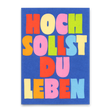 Deli Cards Postkarte "Hoch sollst du leben No. 2" | Besondere Karte zum Geburtstag