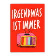 Deli Cards Postkarte "Irgendwas ist immer" | Lustige Karte mit Spruch
