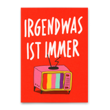 Deli Cards Postkarte "Irgendwas ist immer" | Lustige Karte mit Spruch