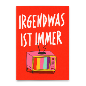 Deli Cards Postkarte "Irgendwas ist immer" | Lustige Karte mit Spruch
