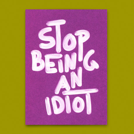 Deli Cards Postkarte "Stop being an idiot" | Lustige Karte mit Spruch