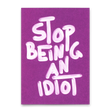 Deli Cards Postkarte "Stop being an idiot" | Lustige Karte mit Spruch