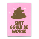 Deli Cards Postkarte "Shit could be worse" | Lustige Karte mit Spruch