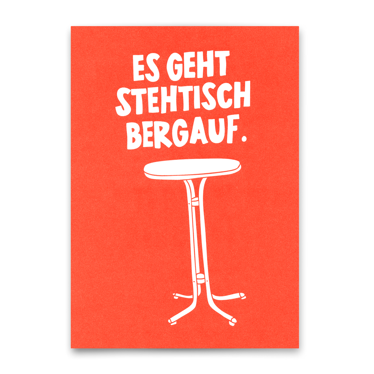 Deli Cards Postkarte "Stehtisch bergauf" | Lustige Karte mit Spruch