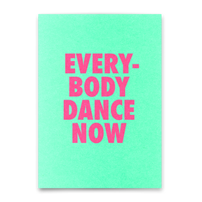 Deli Cards Postkarte "Everybody dance now" | Lustige Karte mit Spruch für jeden Anlass