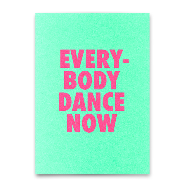 Deli Cards Postkarte "Everybody dance now" | Lustige Karte mit Spruch für jeden Anlass