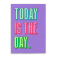 Deli Cards Postkarte "Today is the day" | Coole Karte zum Geburtstag