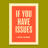 Deli Cards Postkarte "If you have issues" | Besondere Karte mit Spruch