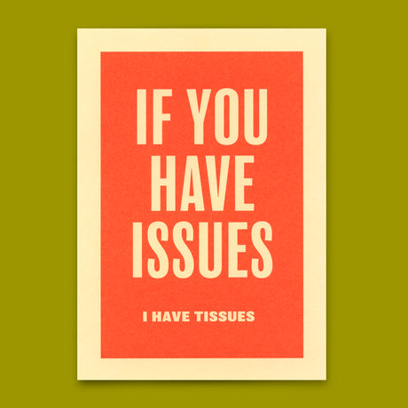 Deli Cards Postkarte "If you have issues" | Besondere Karte mit Spruch