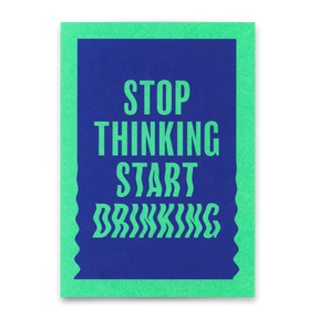 Deli Cards Postkarte "Stop thinking, start drinking" | Lustige Karte mit Spruch