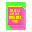 Deli Cards Postkarte "Too many Tabs open" | Lustige Karte mit Spruch