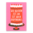 Deli Cards Postkarte "Wo Kuchen ist, da ist auch Hoffnung" | Ausgefallene Karte mit Spruch